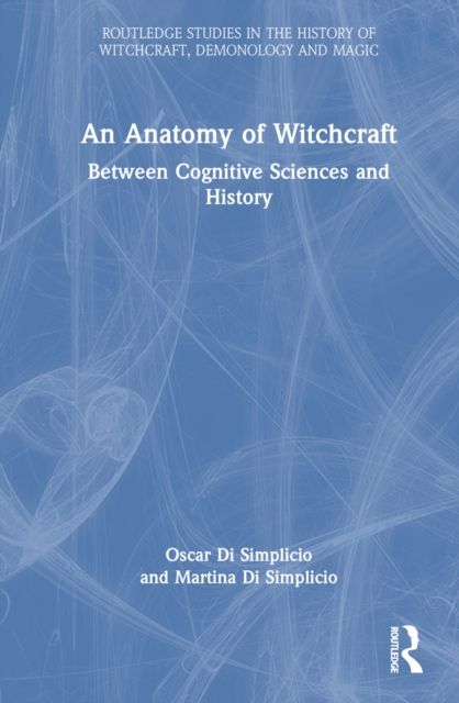 An Anatomy of Witchcraft : Between Cognitive Sciences and History
