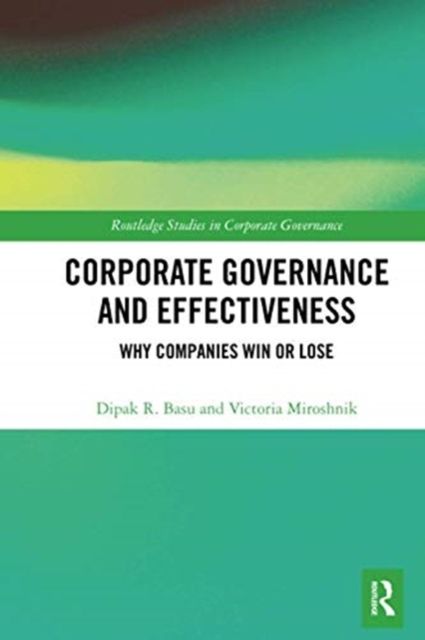 Corporate Governance and Effectiveness : Why Companies Win or Lose