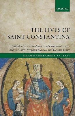 The Lives of Saint Constantina : Introduction, Translations, and Commentaries