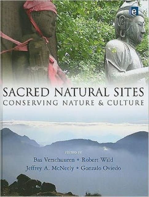 Sacred Natural Sites : Conserving Nature and Culture