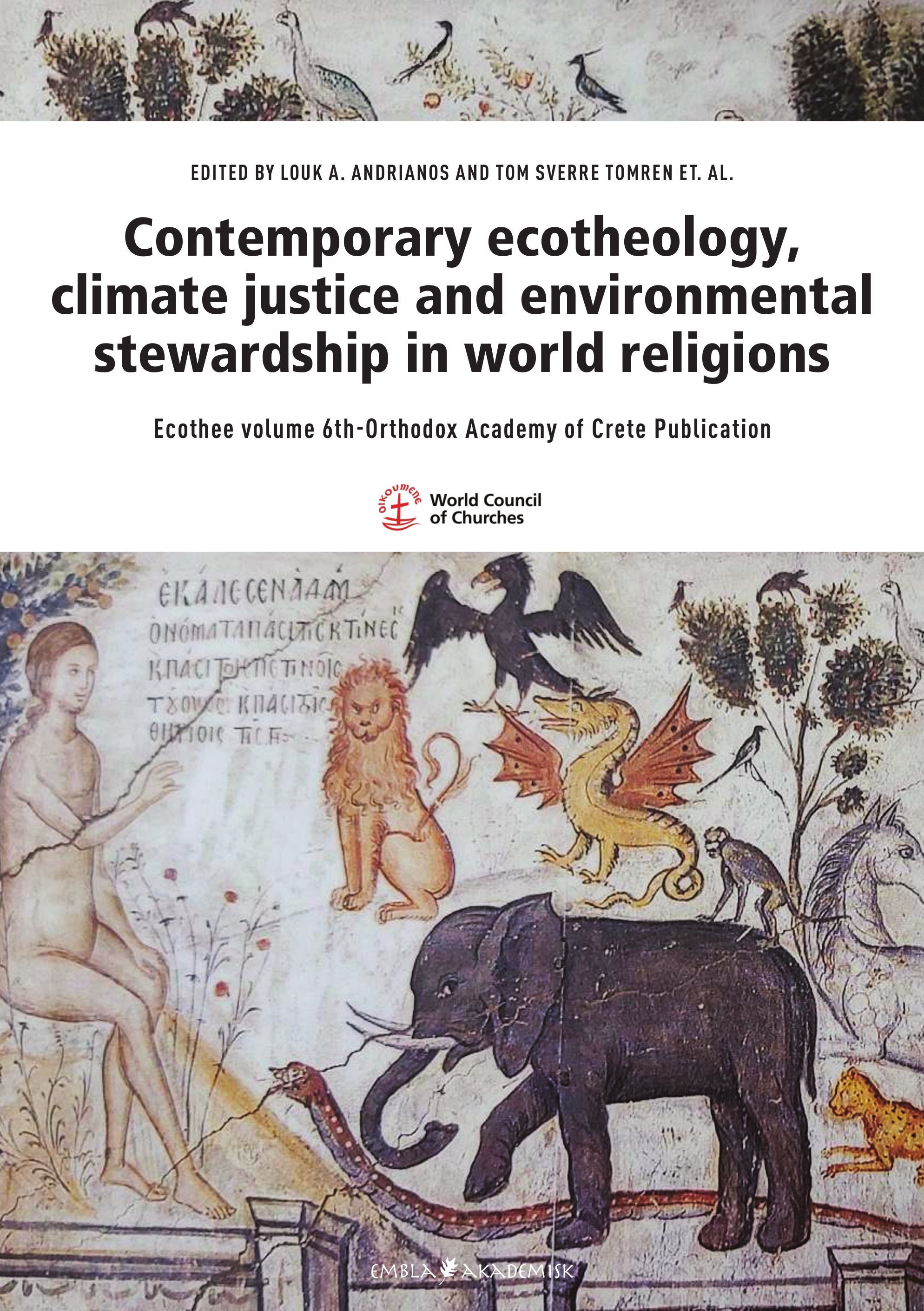 Forsidebilde av Contemporary ecotheology, climate justice and environmental stewardship in world religions : ecothee volume 6th-Orthodox Academy of Crete publication