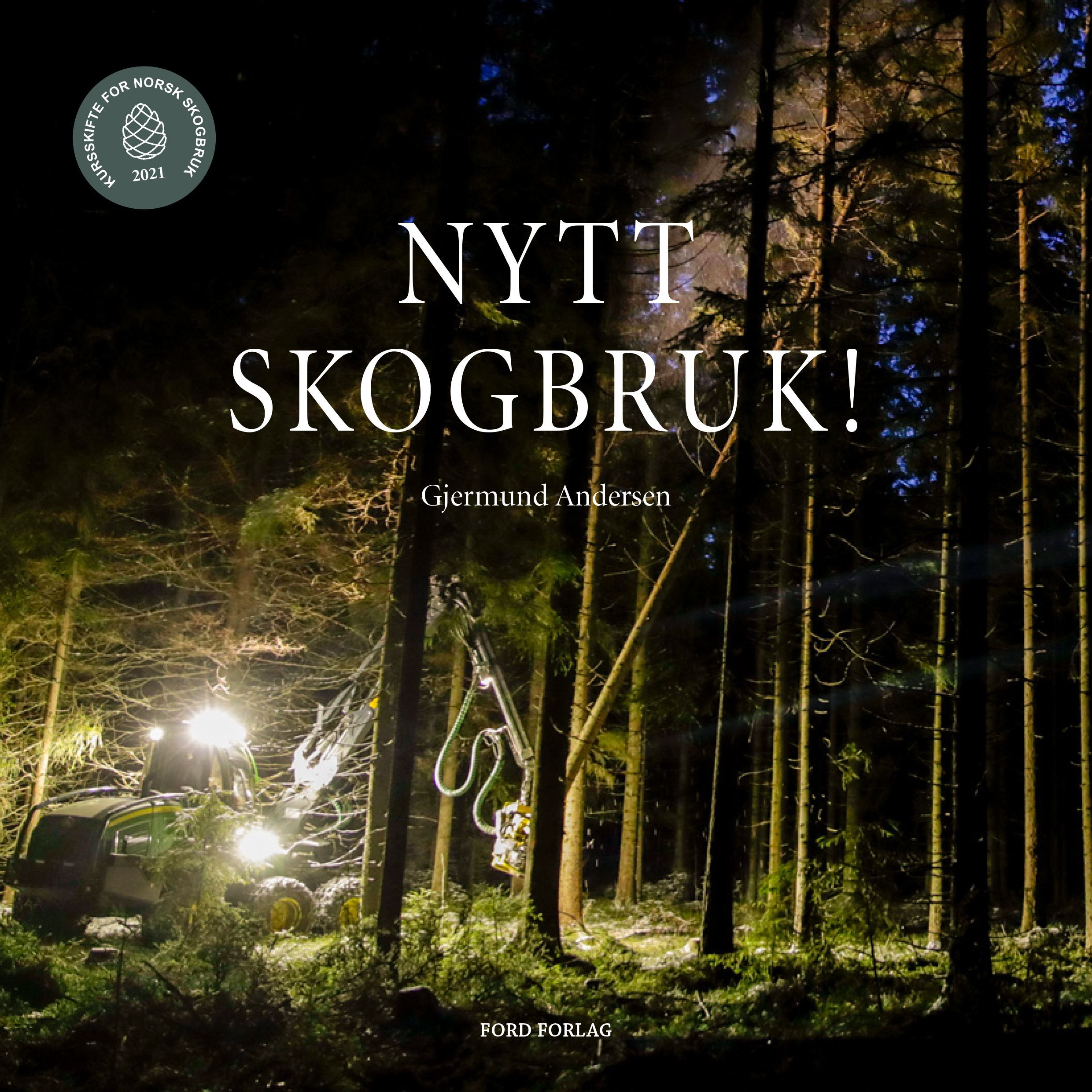 Nytt skogbruk!