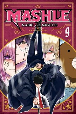Mashle : magic and muscles. 9. Mash Burnedead and the trimagicathalon divine visionary final exam