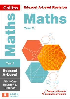 Edexcel Maths A level Year 2 All-in-One Complete Revision and Practice : Ideal for the 2025 and 2026 Exams