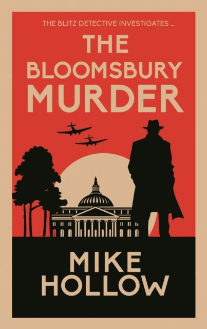 The Bloomsbury Murder : The gripping wartime murder mystery