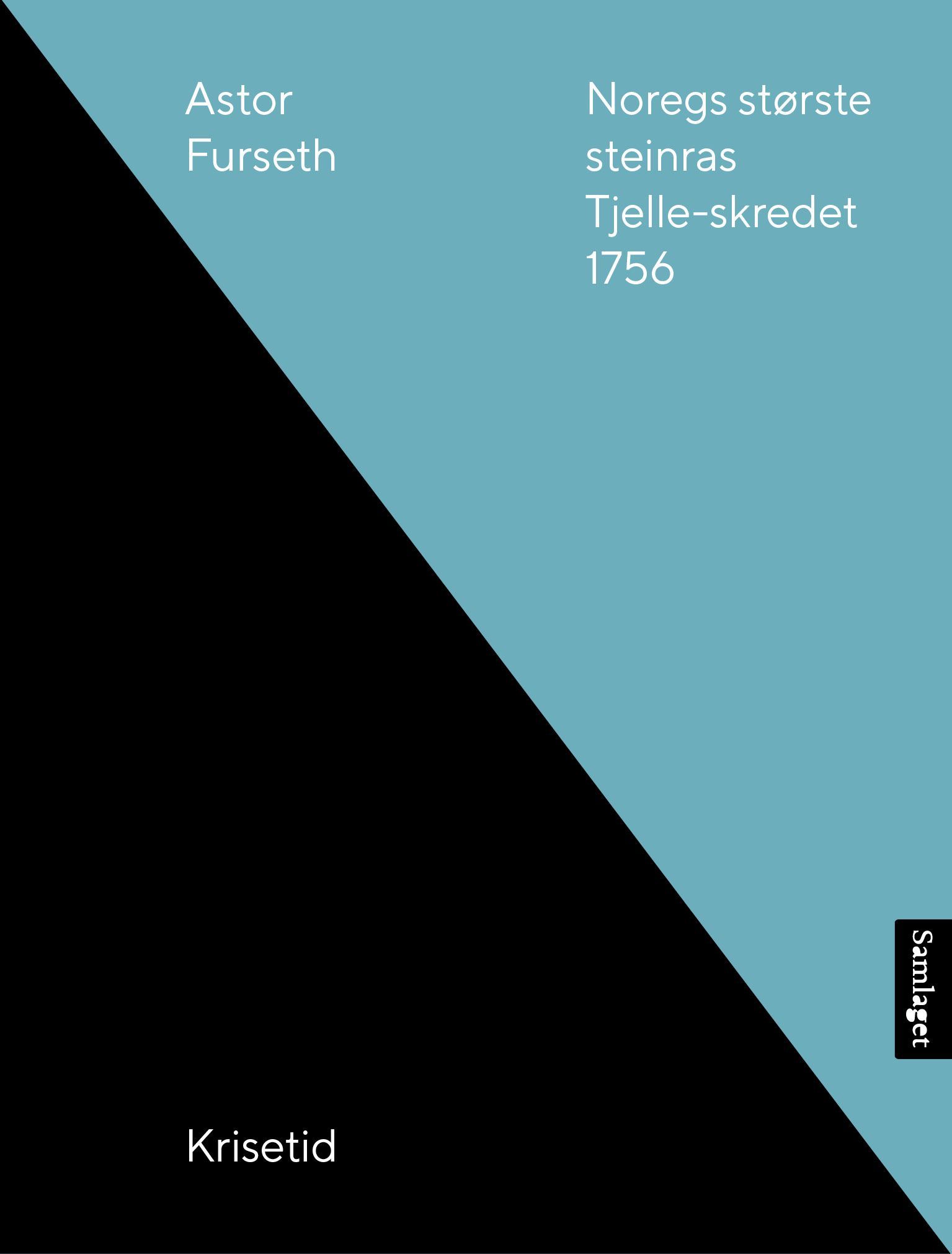 Noregs største steinras : Tjelle-skredet 1756