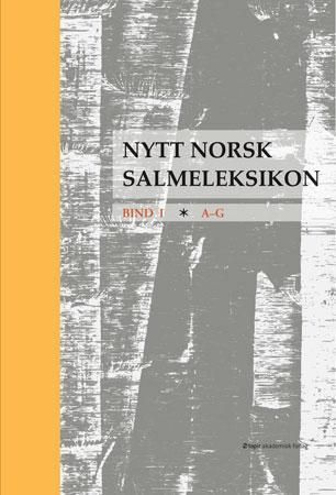 Nytt norsk salmeleksikon. Bind I. A-G