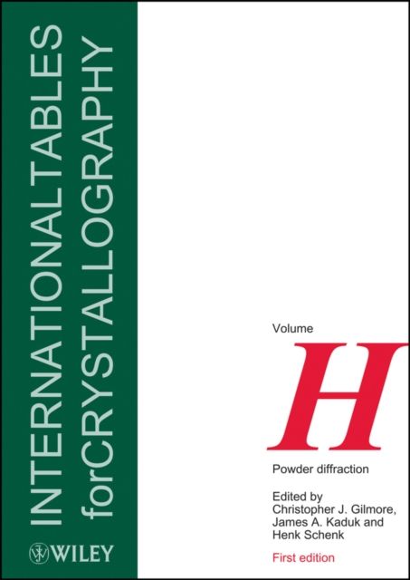 International Tables for Crystallography, Volume H : Powder Diffraction