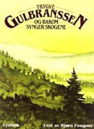 Og bakom synger skogene