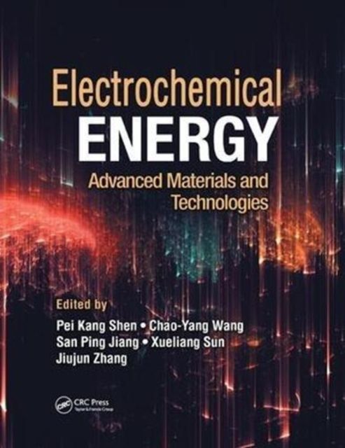 Electrochemical Energy : Advanced Materials and Technologies