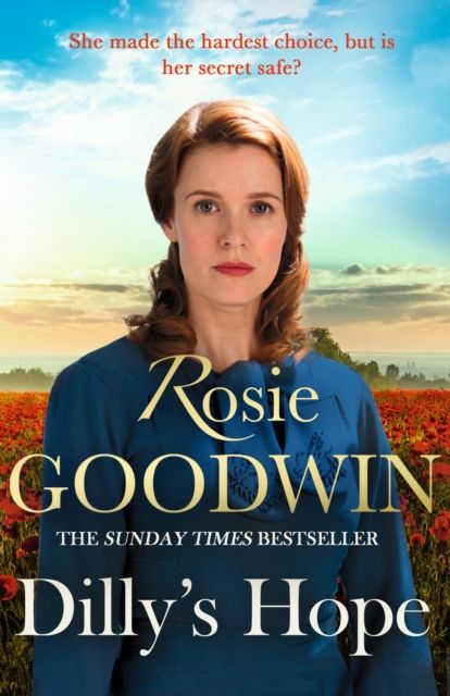 Dilly's Hope : The powerful conclusion to the much-loved trilogy from bestselling author Rosie Goodwin