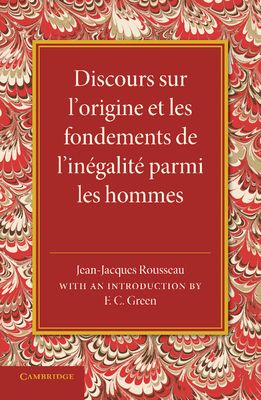 Discours sur l'origine et les fondements de l'inegalite parmi les hommes