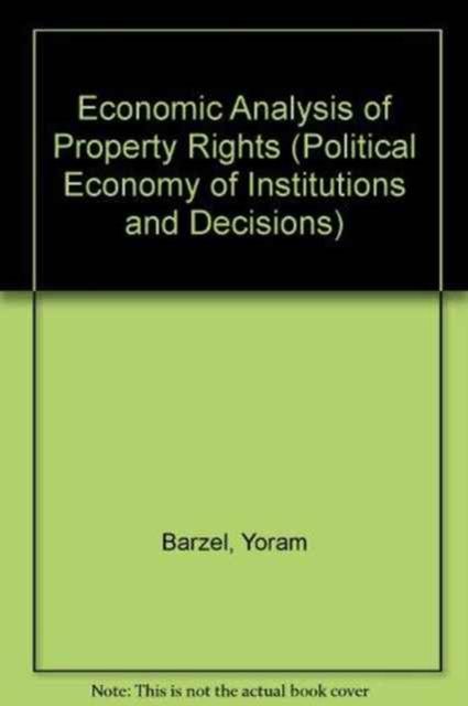 Economic Analysis of Property Rights