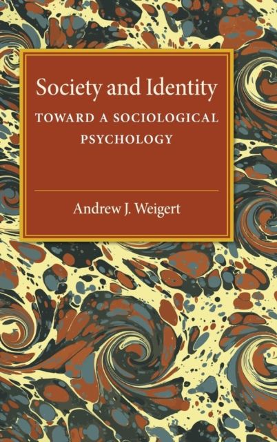 Society and Identity : Toward a Sociological Psychology