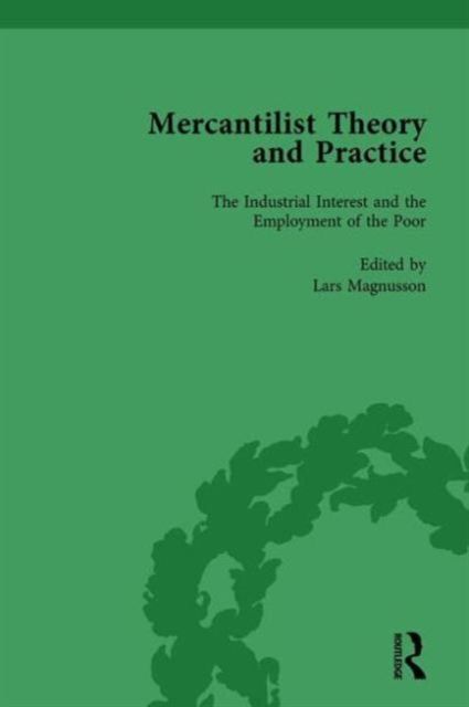 Mercantilist Theory and Practice Vol 4 : The History of British Mercantilism