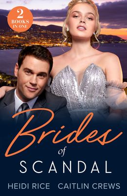 Brides Of Scandal : Queen's Winter Wedding Charade (by Royal Arrangement) / Greek's Enemy Bride (Notorious Mediterranean Marriages)