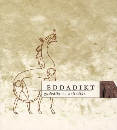 Eddadikt : gudedikt, heltedikt