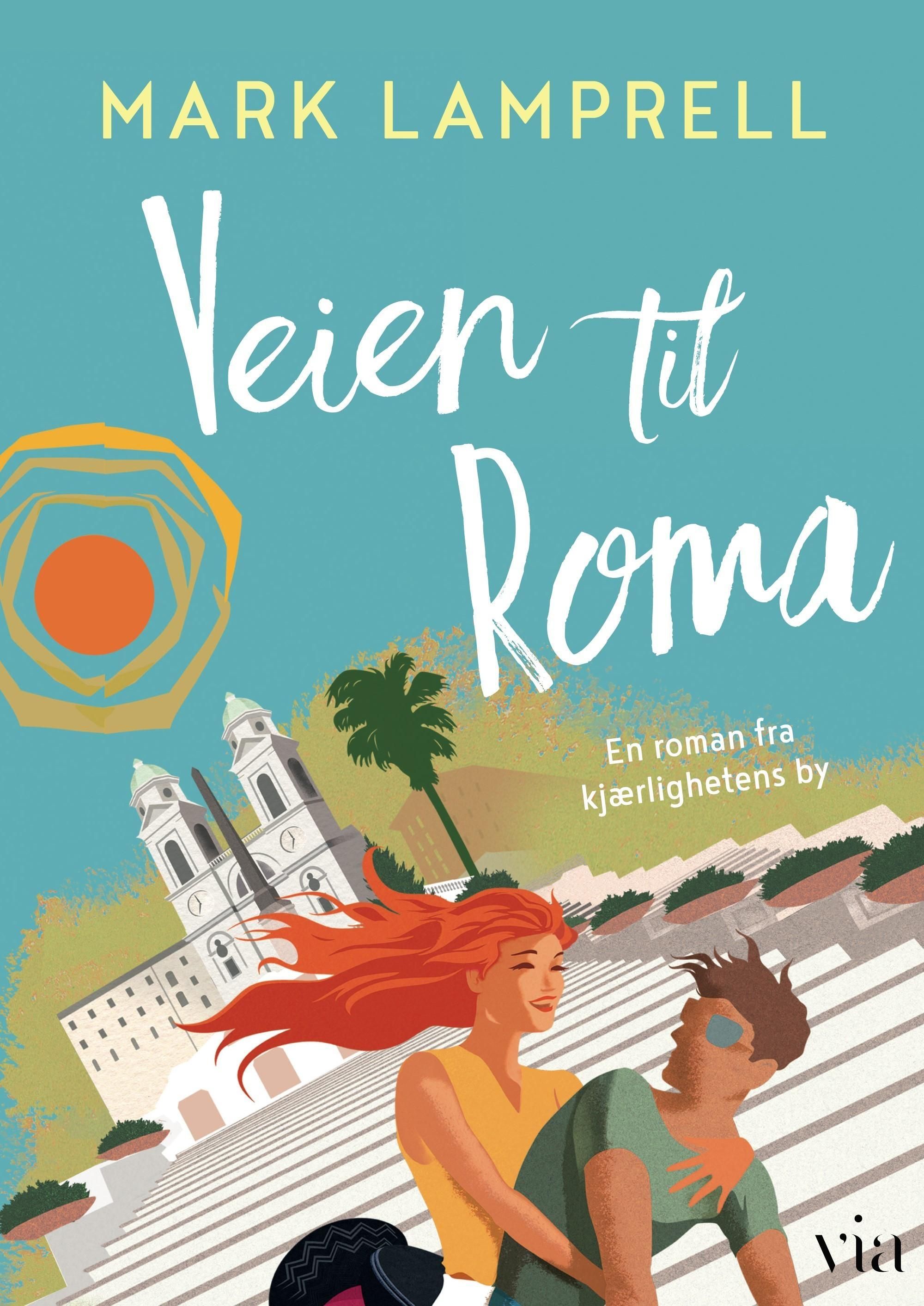 Veien til Roma : en roman fra kjærlighetens by