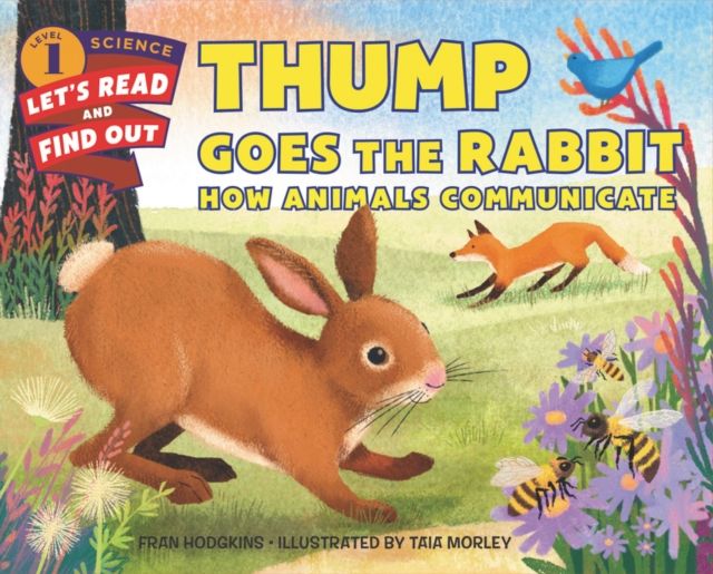 Thump Goes the Rabbit : How Animals Communicate