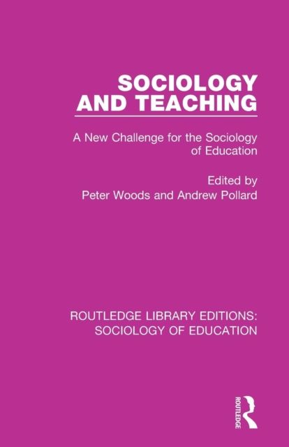 Sociology and Teaching : A New Challenge for the Sociology of Education
