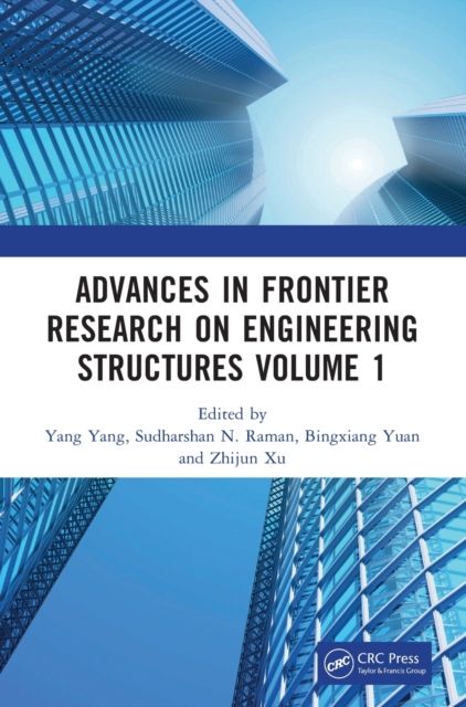Advances in Frontier Research on Engineering Structures Volume 1 : Proceedings of the 6th International Conference on Civil Architecture and Structural Engineering (ICCASE 2022), Guangzhou, China, 20–22 May 2022