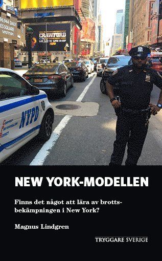 New York-modellen : finns det något att lära av brottsbekämpningen i New York?