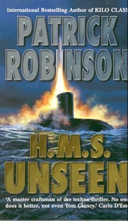 HMS Unseen : a horribly compelling and devastatingly gripping action thriller  - one hell of a ride…