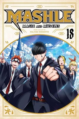 Mashle : magic and muscles. 18. Mash Burndead and the happily ever after