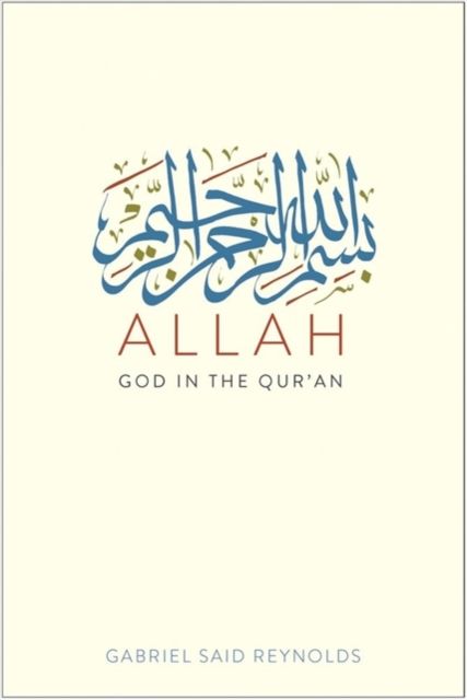 Allah : God in the Qur’an