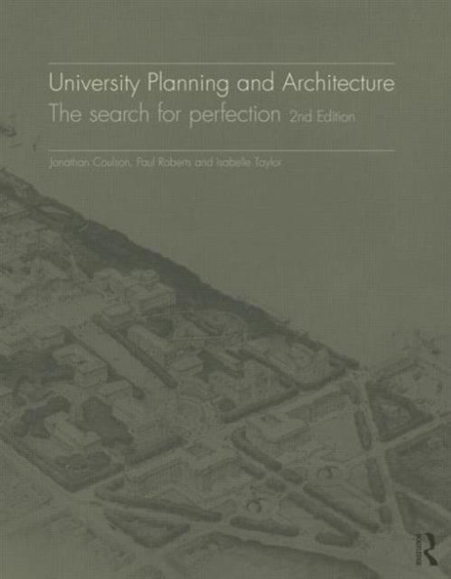 University Planning and Architecture : The search for perfection