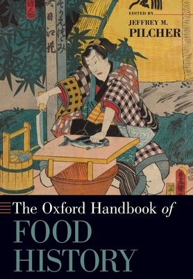The Oxford handbook of food history