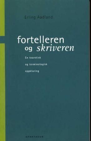 Fortelleren og skriveren : en teoretisk og terminologisk avklaring