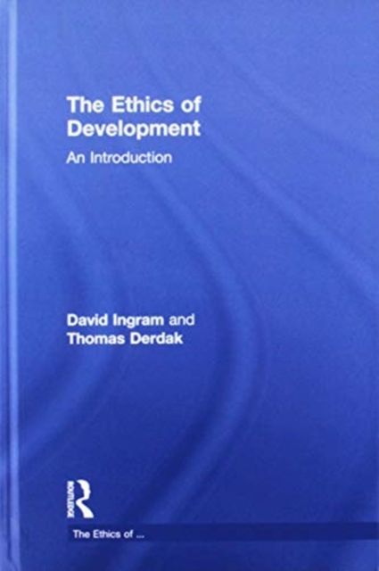 The Ethics of Development : An Introduction