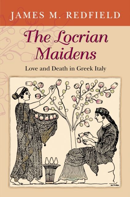 The Locrian Maidens : Love and Death in Greek Italy
