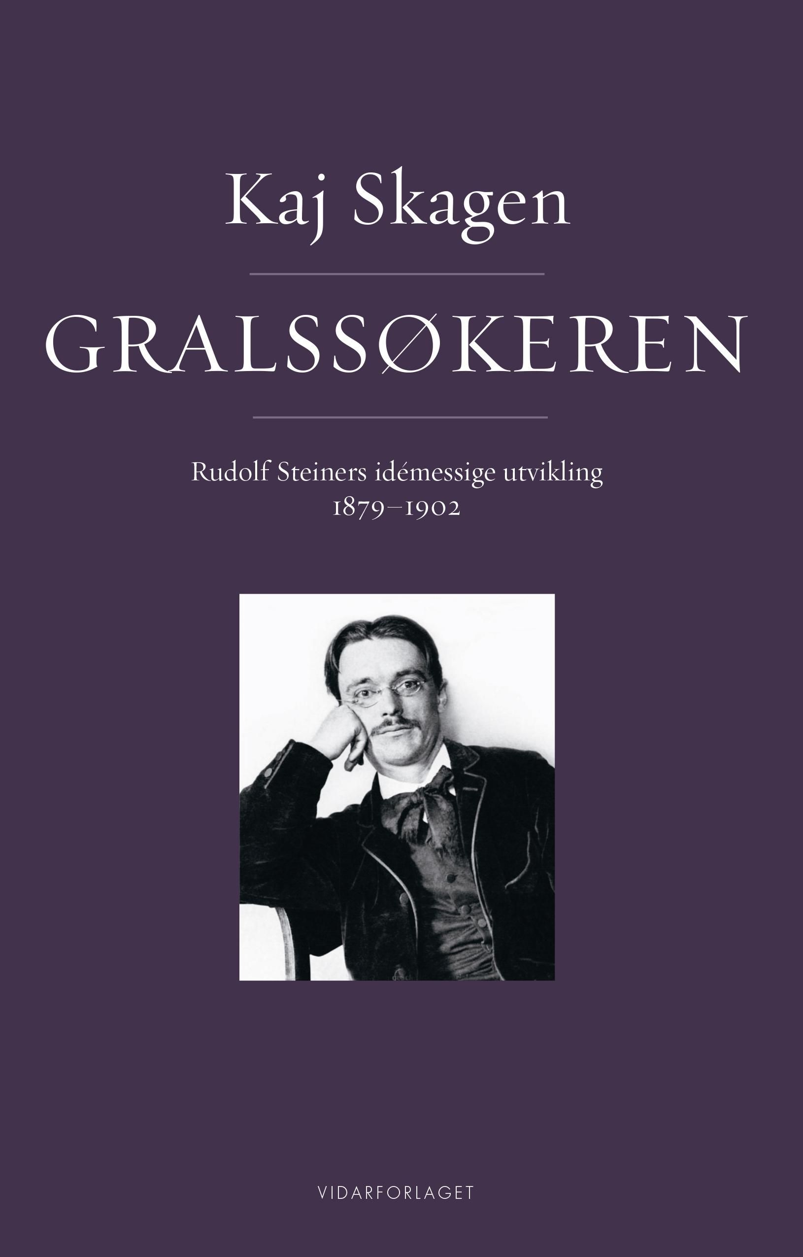 Gralssøkeren : Rudolf Steiners idémessige utvikling 1895-1902