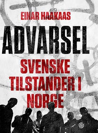Advarsel : svenske tilstander i Norge
