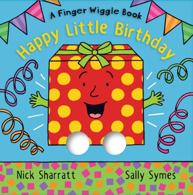 Happy Little Birthday : A Finger Wiggle Book
