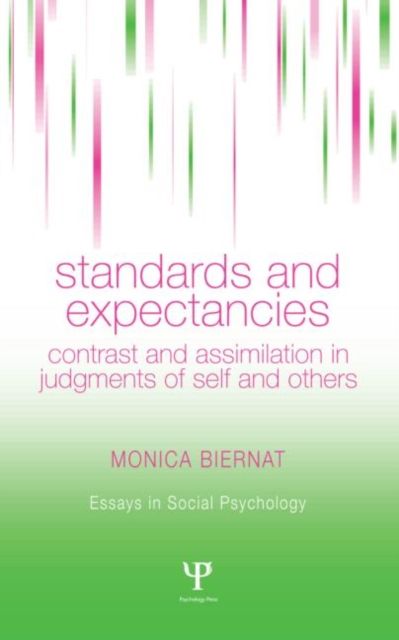 Standards and Expectancies : Contrast and Assimilation in Judgments of Self and Others