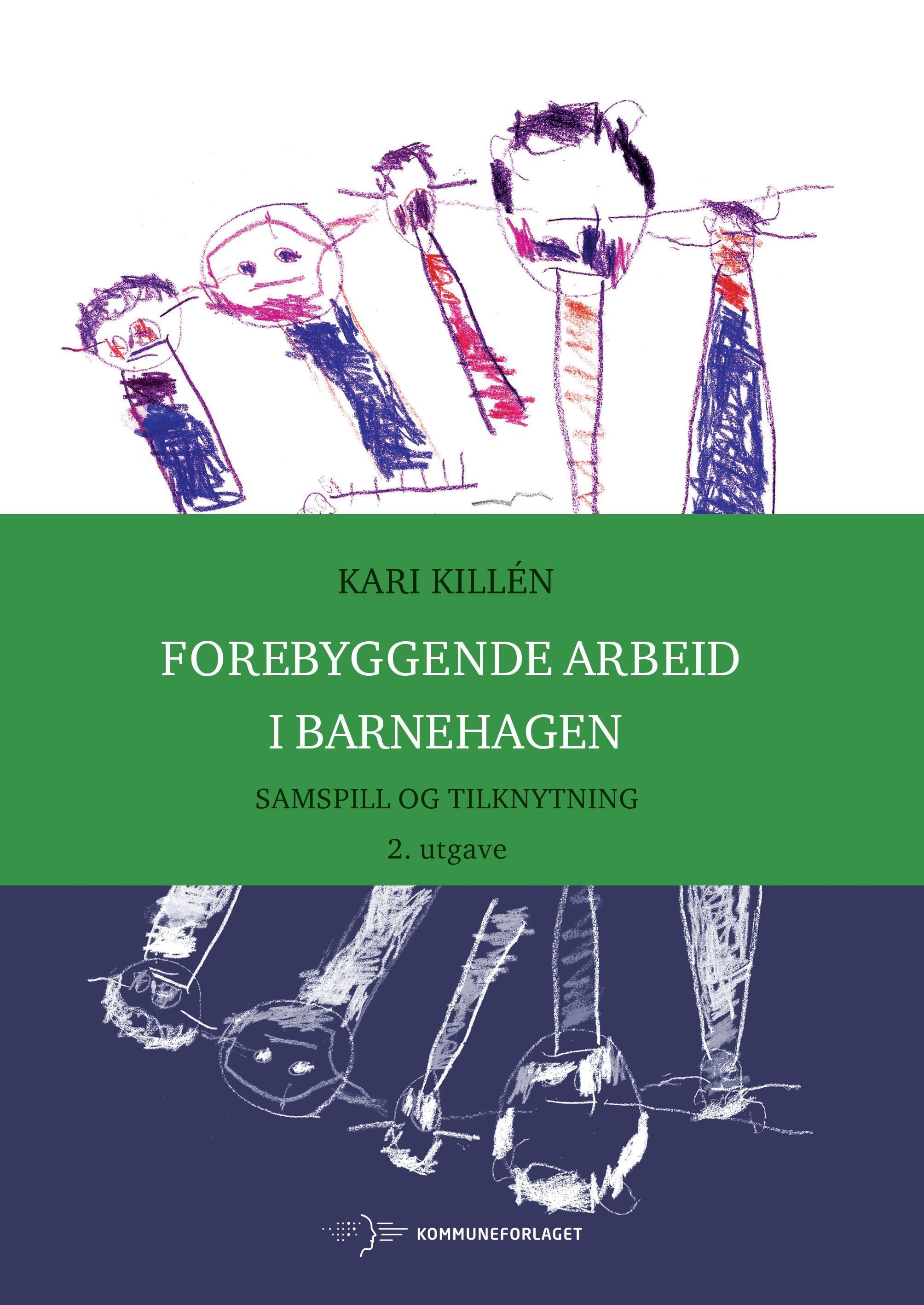 Forebyggende arbeid i barnehagen : samspill og tilknytning