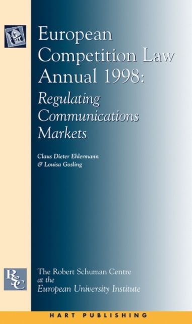 European Competition Law Annual 1998 : Regulating Communications Markets