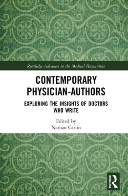 Contemporary Physician-Authors : Exploring the Insights of Doctors Who Write