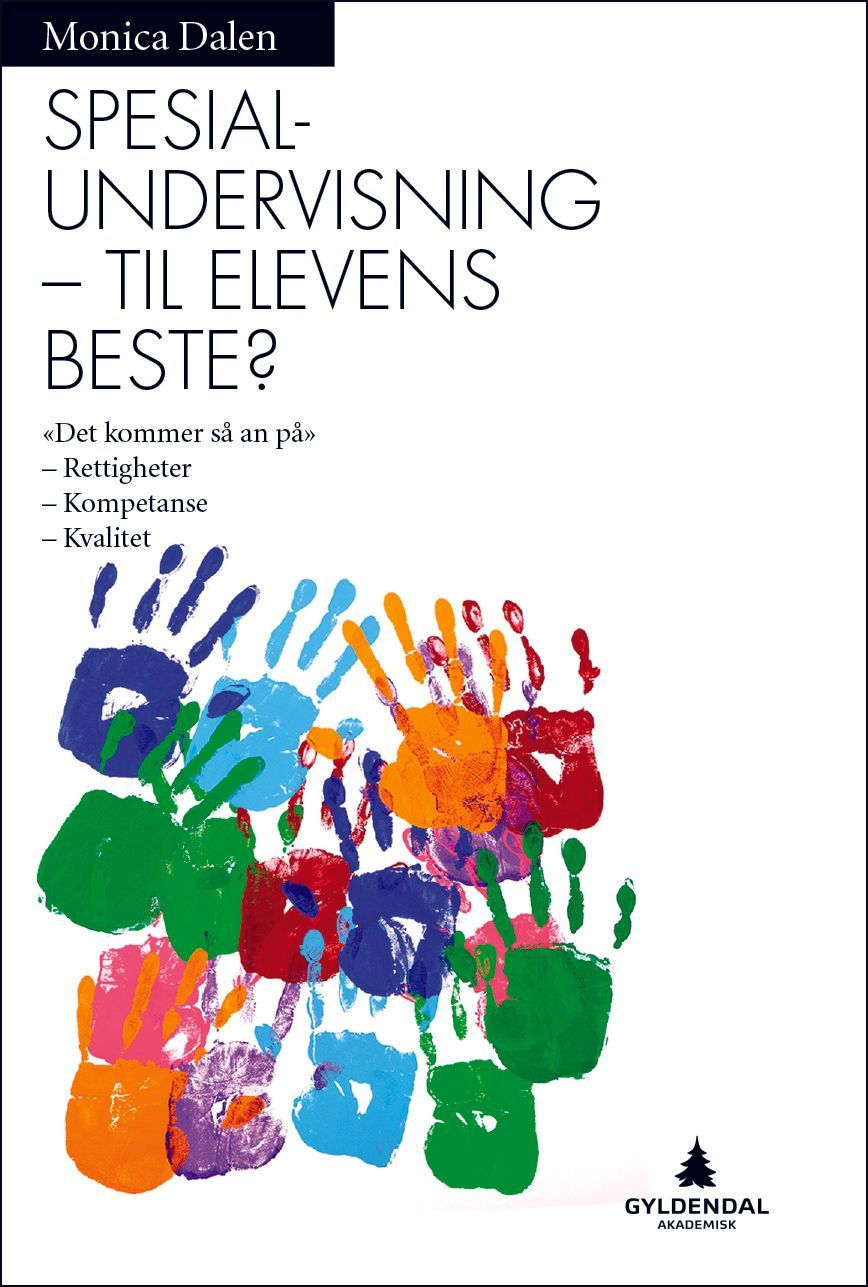 Spesialundervisning til elevens beste? : "det kommer så an på" : rettigheter, kompetanse, kvalitet