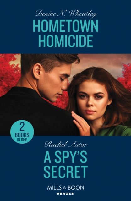 Hometown Homicide / A Spy's Secret : Hometown Homicide (A West Coast Crime Story) / a Spy's Secret