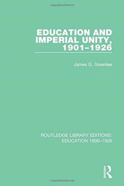 Education and Imperial Unity, 1901-1926