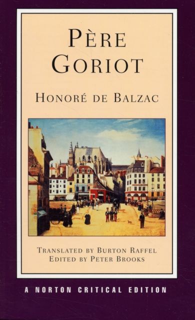 Pere Goriot : A Norton Critical Edition