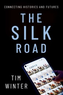 The Silk Road : Connecting Histories and Futures