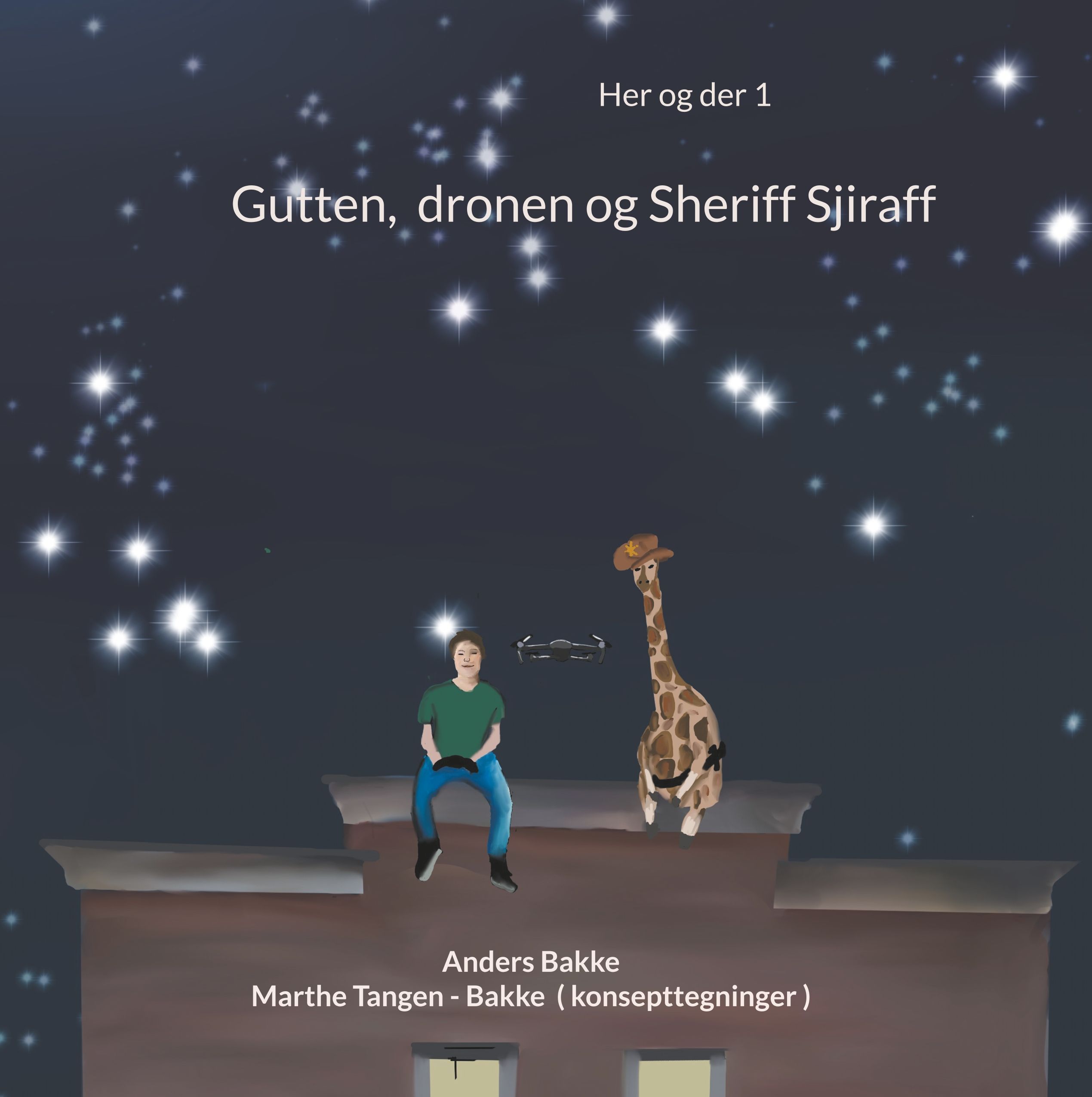 Gutten, dronen og Sheriff Sjiraff : fantasy