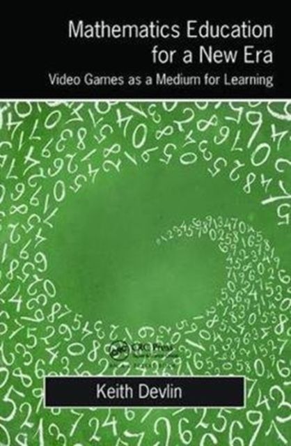 Mathematics Education for a New Era : Video Games as a Medium for Learning