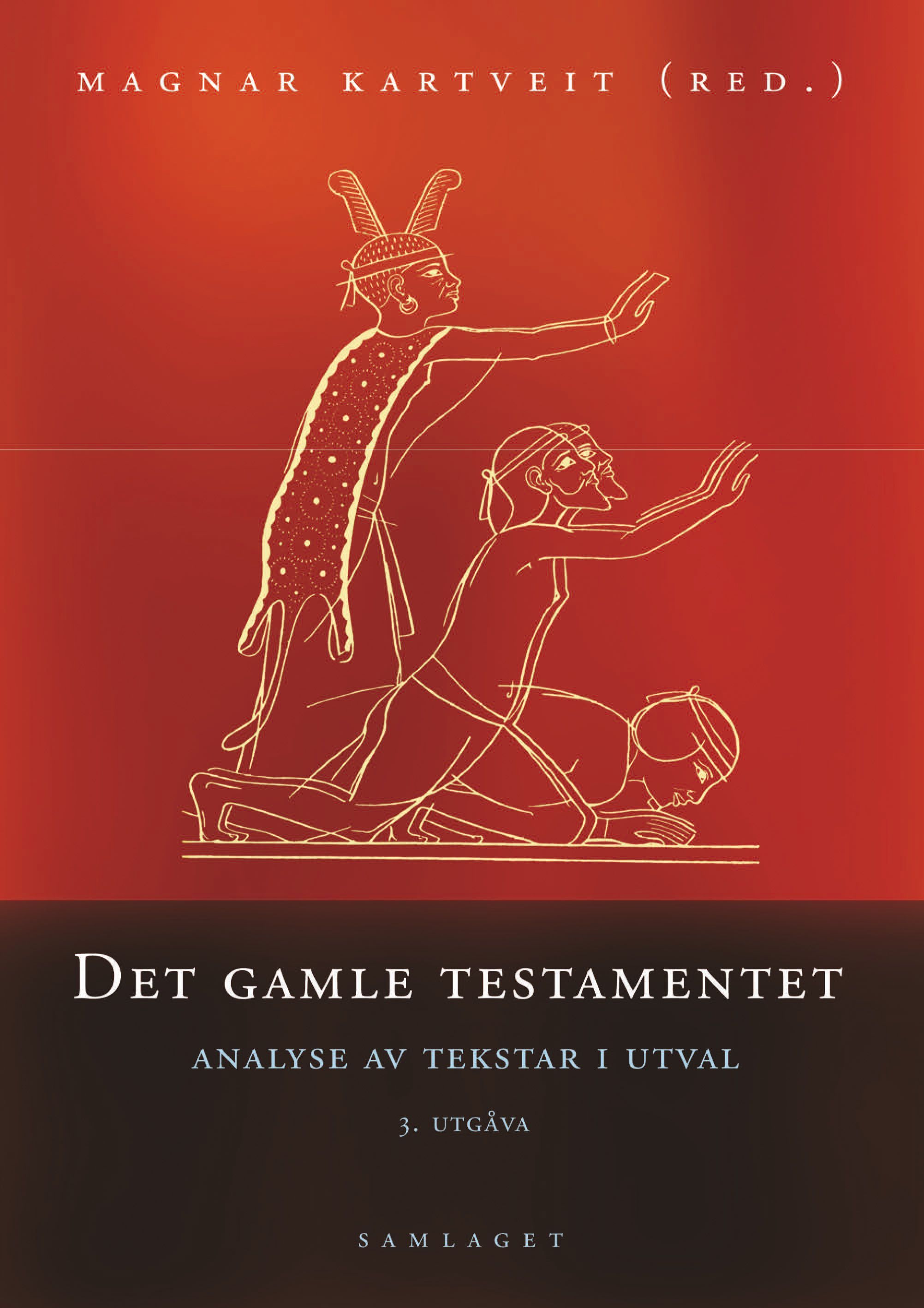 Det Gamle testamentet : analyse av tekstar i utval