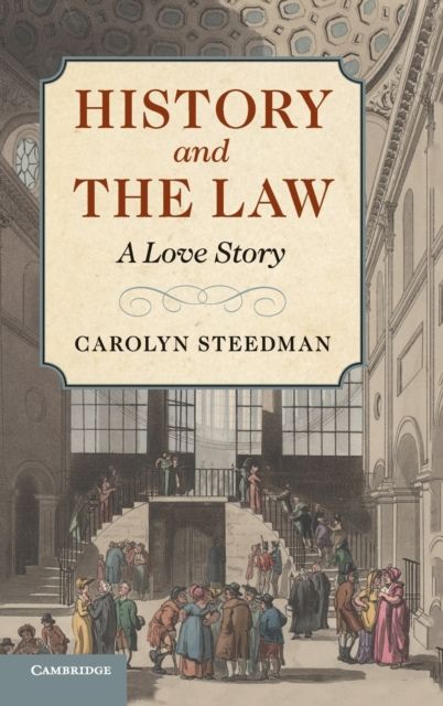 History and the Law : A Love Story